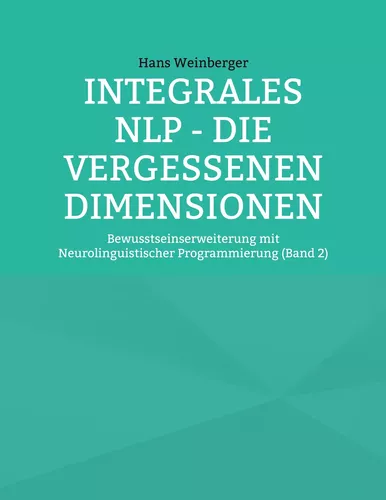 Integrales NLP - Die vergessenen Dimensionen