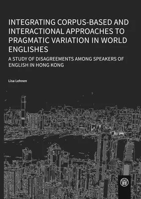 Integrating corpus-based and interactional approaches to pragmatic variation in world Englishes