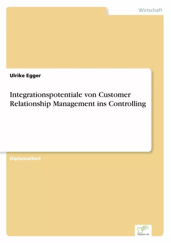 Integrationspotentiale von Customer Relationship Management ins Controlling