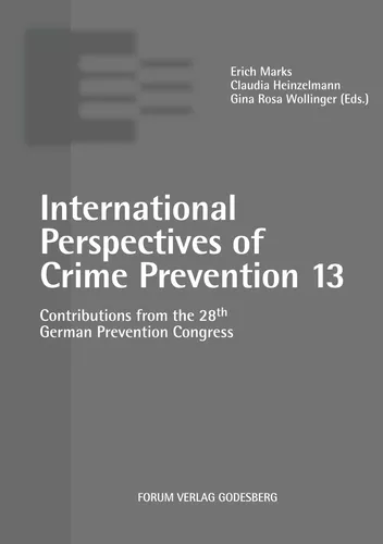 International Perspectives of Crime Prevention 13