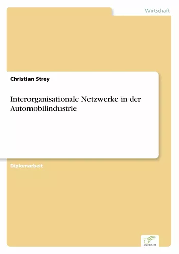 Interorganisationale Netzwerke in der Automobilindustrie