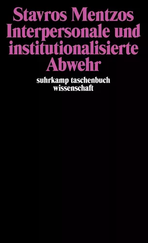 Interpersonale und institutionalisierte Abwehr