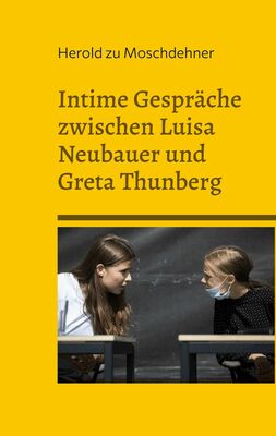 Intime Gespräche zwischen Luisa Neubauer und Greta Thunberg