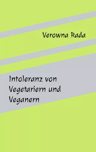 Intoleranz von Vegetariern und Veganern