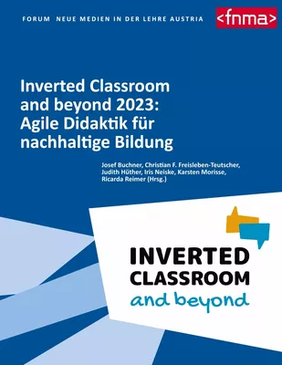 Inverted Classroom and beyond 2023: Agile Didaktik für nachhaltige Bildung