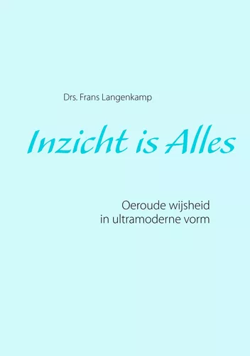 Inzicht is Alles