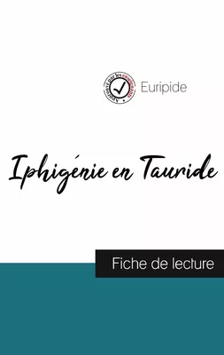 Iphigénie en Tauride de Euripide (fiche de lecture et analyse complète de l'oeuvre)