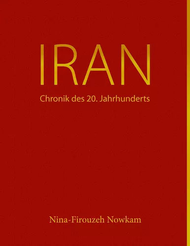 Iran - Chronik des 20. Jahrhunderts