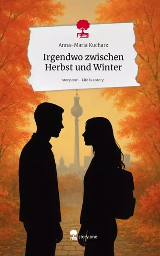 Irgendwo zwischen Herbst und Winter. Life is a Story - story.one