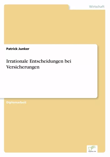 Irrationale Entscheidungen bei Versicherungen