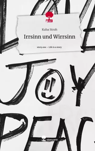 Irrsinn und Wirrsinn. Life is a Story - story.one