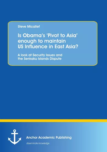 Is Obama’s ‘Pivot to Asia’ enough to maintain US Influence in East Asia?