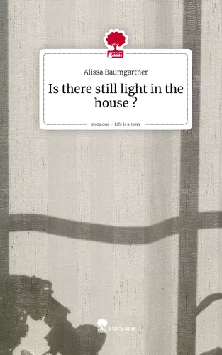 Is there still light in the house ?. Life is a Story - story.one