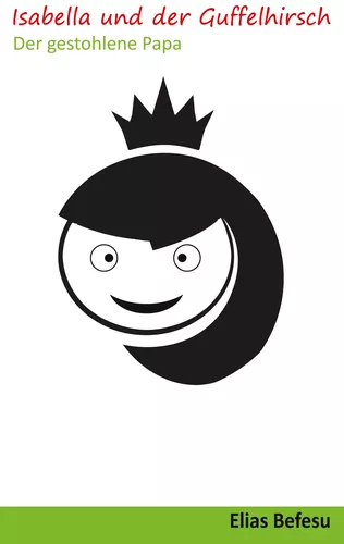 Isabella und der Guffelhirsch