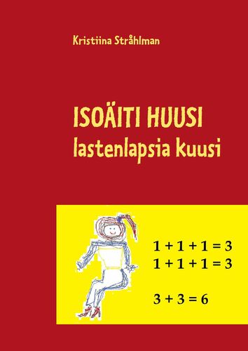 Isoäiti huusi lastenlapsia kuusi
