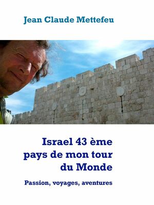 Israel 43 ème pays de mon tour du Monde
