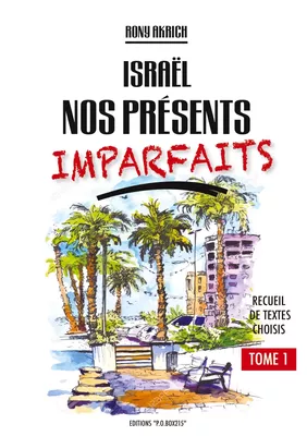 Israël nos présents imparfaits
