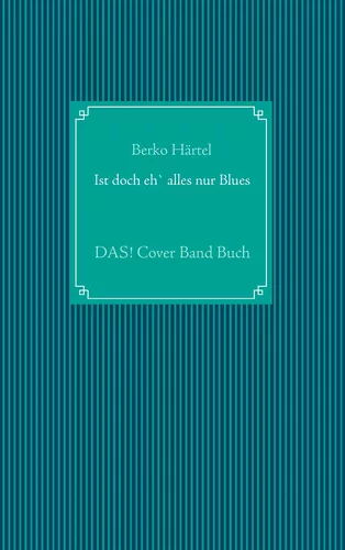 Ist doch eh' alles nur Blues