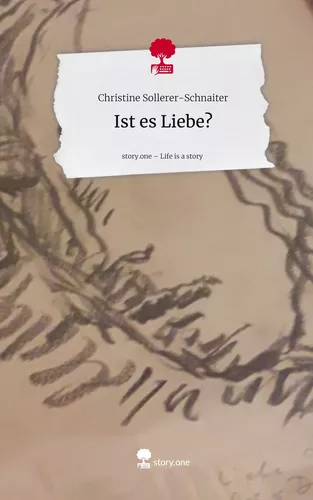 Ist es Liebe?. Life is a Story - story.one