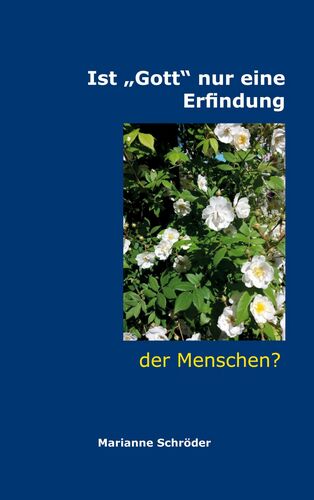 Ist „Gott“ nur eine Erfindung der Menschen?