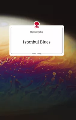 Istanbul Blues. Life is a Story - story.one