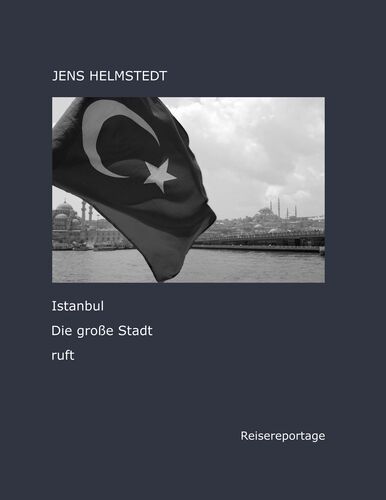 Istanbul, die große Stadt ruft