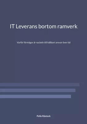 IT Leverans bortom ramverk