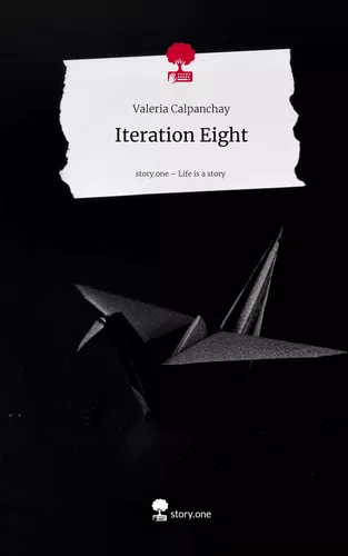Iteration Eight. Life is a Story - story.one