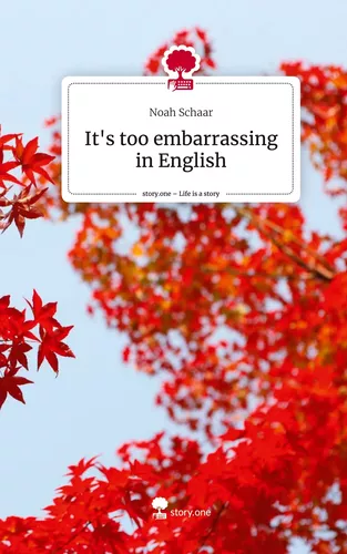 It's too embarrassing in English. Life is a Story - story.one