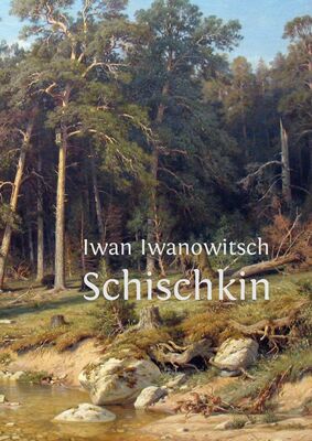 Iwan Iwanowitsch Schischkin