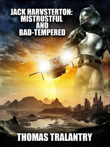 Jack Harvsterton: Mistrustul And Bad-Tempered