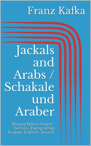 Jackals and Arabs / Schakale und Araber