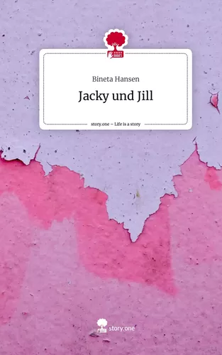 Jacky und Jill. Life is a Story - story.one