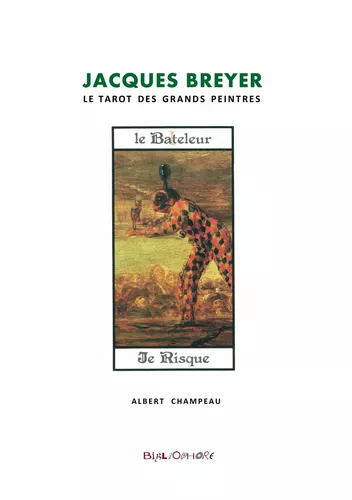 Jacques Breyer et le Tarot des Grands Peintres