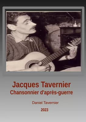 Jacques Tavernier chansonnier d'après guerre