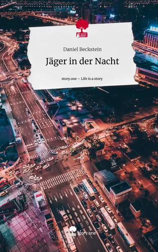 Jäger in der Nacht. Life is a Story - story.one