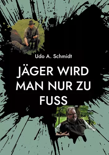 Jäger wird man nur zu Fuß