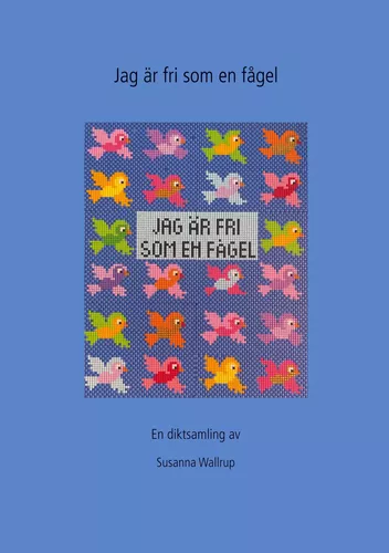 Jag är fri som en fågel