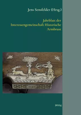 Jahrblatt der Interessengemeinschaft Historische Armbrust