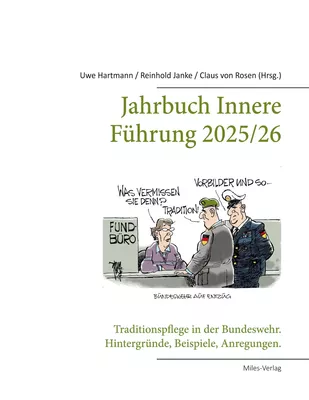 Jahrbuch Innere Führung 2025/26:  Traditionspflege in der Bundeswehr.
