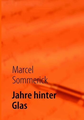 Jahre hinter Glas