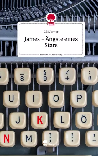 James - Ängste eines Stars. Life is a Story - story.one