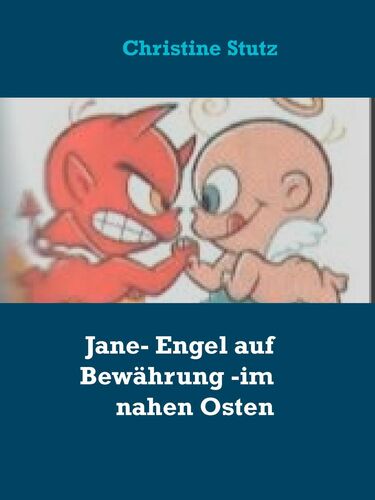 Jane- Engel auf Bewährung - im nahen Osten