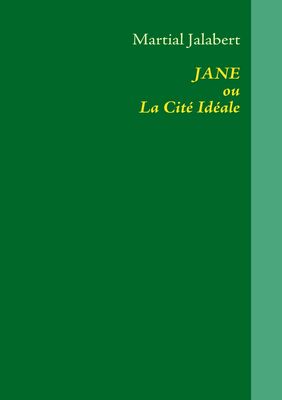 JANE ou La Cité Idéale