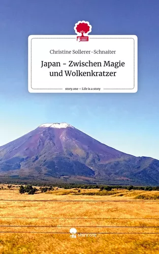 Japan - Zwischen Magie und Wolkenkratzer. Life is a Story - story.one