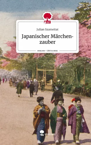 Japanischer Märchenzauber. Life is a Story - story.one