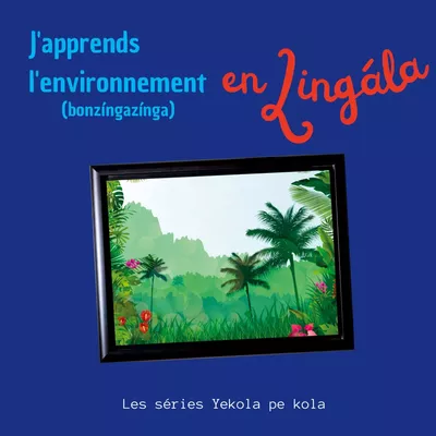 J'apprends l'environnement en Lingala