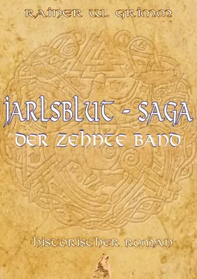 Jarlsblut-Saga (10) Der zehnte Band