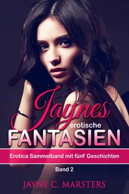 Jaynes erotische Fantasien, Band 2