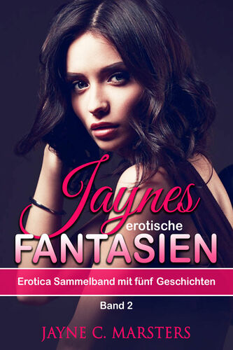 Jaynes erotische Fantasien, Band 2